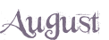 August