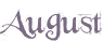 August